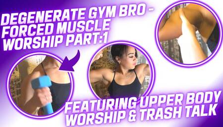 Degenerate Gym Bro - Part 1