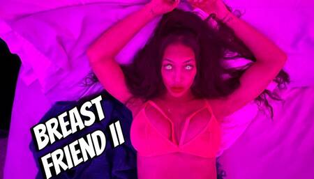 Breast Friend II