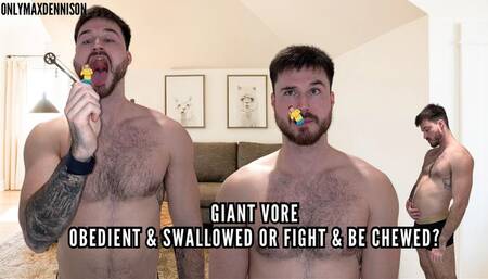 Giant vore - obedient & swallowed or fight & be chewed?