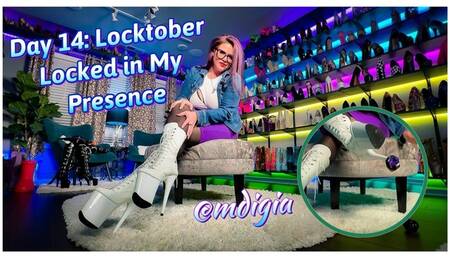 LOCKTOBER DAY 14: LOCKED IN MY PRESENCE