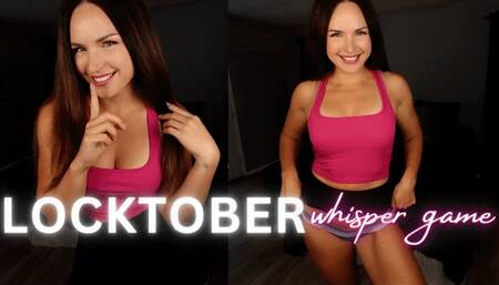 Extreme LOCKTOBER Whisper Game