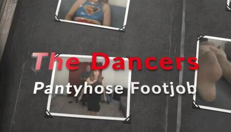 The Dancers footjobs with Pantyhose