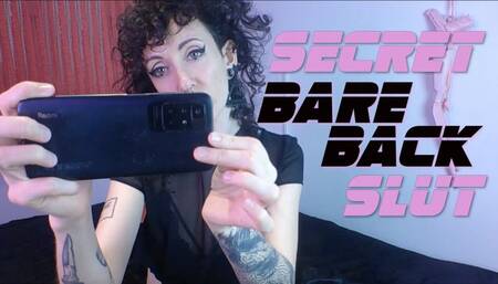 Secret Bareback Slut