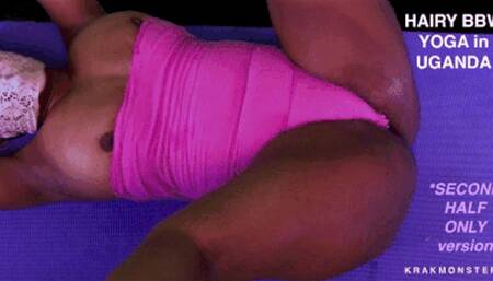 HAIRY YOGA IN UGANDA : SECOND HALF ONLY: Sexy BBW ENF nip slips, spreading legs , hairy bikini line bush, hairy ass , big legs, Laceface STRETCHING in leotard * SECOND HALF ONLY 9 minute VERSION 4K HD mp4