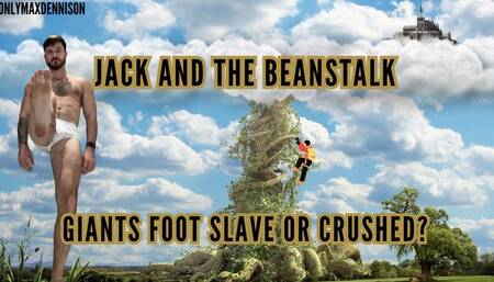 Jacks and the beanstalk giants foot slave or crushed?