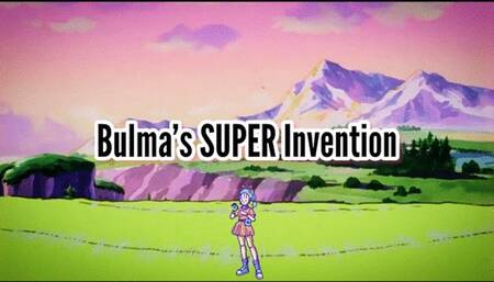 Bulma’s SUPER Invention