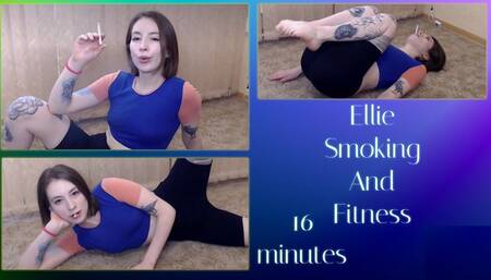 Ellie smoking and fitness