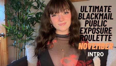 Ultimate Blackmail Public Exposure Roulette Game - November Intro