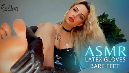 ASMR latex gloves & bare feet