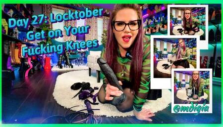 LOCKTOBER DAY 27: GET ON YOUR FUCKING KNEES