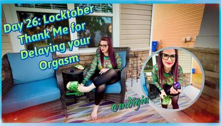 LOCKTOBER DAY 26: THANK ME FOR DELAYING YOUR ORGASM