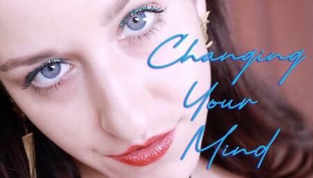 Changing your Mind (again)