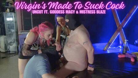 Virgin’s Made To Suck Cock UNCUT ft. Goddess Macy & Mistress Blaze -WMV