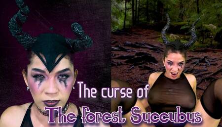 The curse of the forest SUCCUBUS