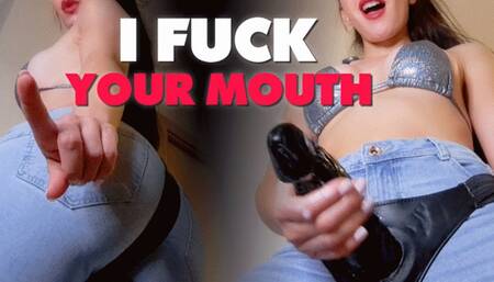 I fuck your mouth (small version)
