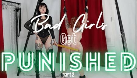 Bad Girls Get Punished, pt. 2
