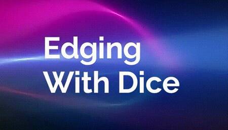 Edging With Dice *wmv*