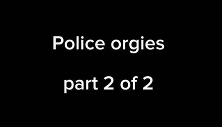 Part 2 of 2 The Police Orgies
