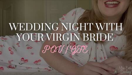 Wedding Night With Your Virgin Bride