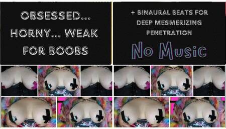 Obsessed Horny Weak for Boobs (no music)