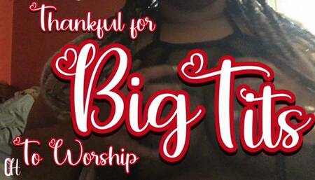 Thankful for Big Tits to Worship