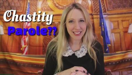 Chastity Parole??