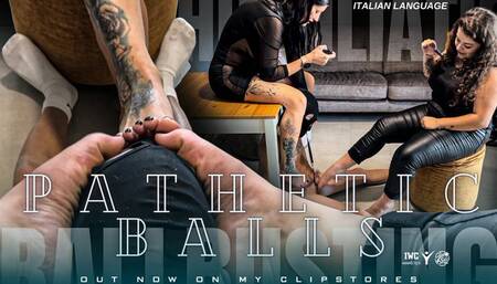 Pathetic balls [ITA]