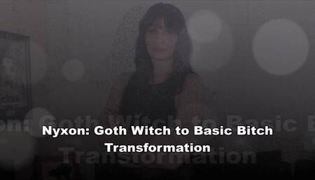 Nyxon: Goth Witch To Basic Bitch Transformation - wmv