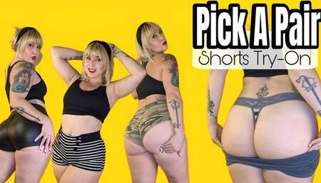 Pick A Pair, Shorts TryOn