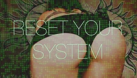 RESET YOUR SYSTEM (MIND RESET 4)
