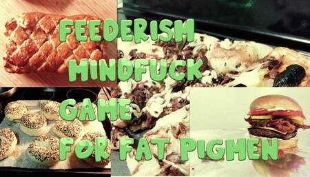 Feederism Mindfuck Game for Fat PiggieMen