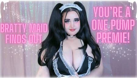 bratty maid finds out you're a one pump premie! (SD WMV)