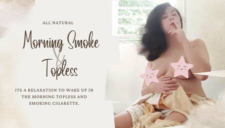 CLOSEUP VS : Morning Smoke and Topless (MARLBORO MENTHOL) (WITH SOUND)