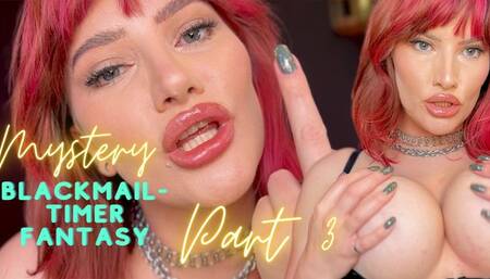 Mystery Timer Blackmail-Fantasy [Part 3]