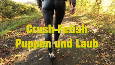 Crush-fetish: Dolls and foliage - Crush-fetish: Puppen und Laub