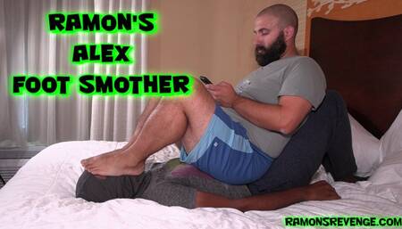 Ramon's Alex Foot Smother!