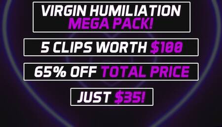 Virgin Humiliation Mega Pack! (65% Discount!)