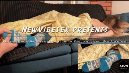 Proper worship of Mistress feet after a long day. Foot slave tutorial. Part 1 Massage!