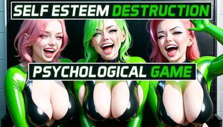 Self Esteem Destruction Psychological Game