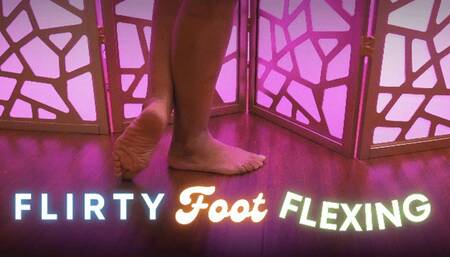 Flirty Foot Flexing