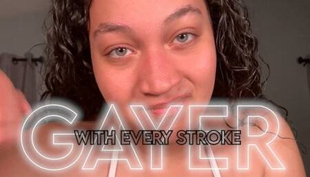 Gayer With Every Stroke