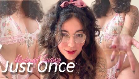 Just Once - Blackmail-Fantasy