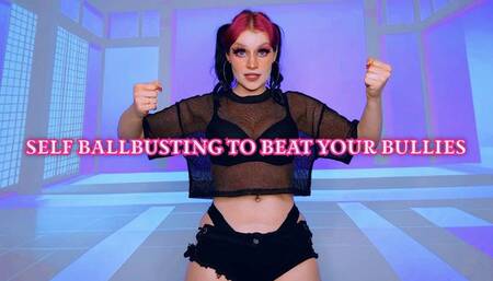 Self BallBusting to Beat Your Bullies