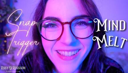 Snap Trigger Intense Mind Melt