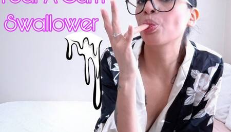Your A Cum Swallower