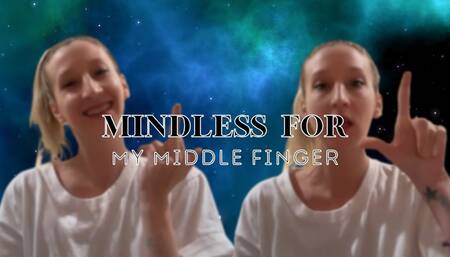 Mindless for My Middle Finger