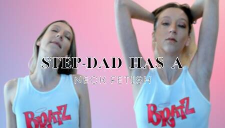 Step-Dad Has a Neck Fetish