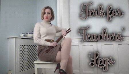 Jerk for Teachers' Legs