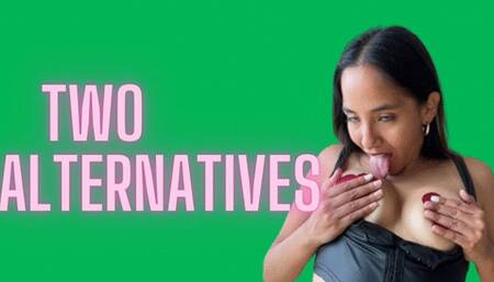 TWO ALTERNATIVES cum eating instruction jerk off instructions