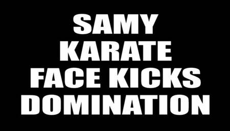 Samy karate face kicks domination